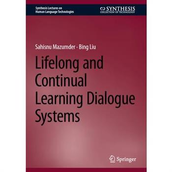 Lifelong and Continual Learning Dialogue Systems