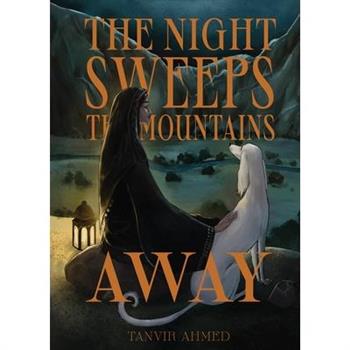 The Night Sweeps the Mountains Away