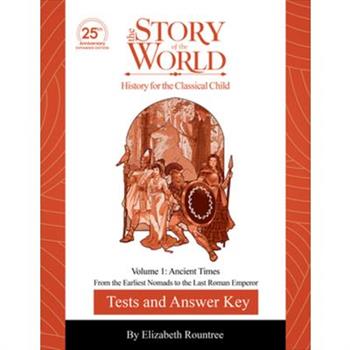 Test and Answer Key to the Story of the World, Volume 1: Ancient Times, 25th Anniversary Expanded Edition