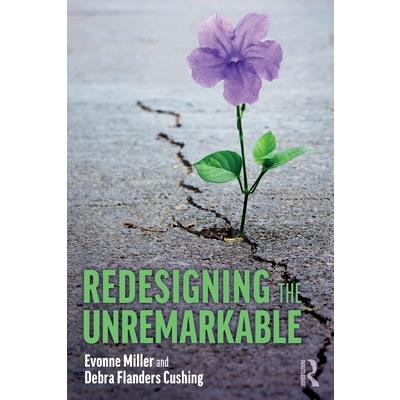 Redesigning the Unremarkable
