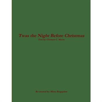 Twas the Night Before Christmas - Clement C. Moore
