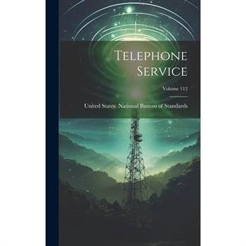 Telephone Service; Volume 112