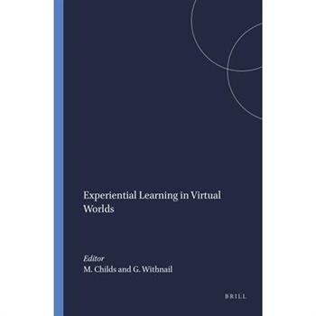 Experiential Learning in Virtual Worlds