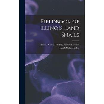 Fieldbook of Illinois Land Snails