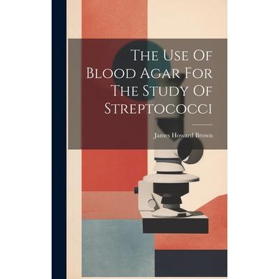 The Use Of Blood Agar For The Study Of Streptococci