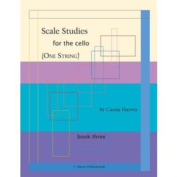 Scale Studies for the Cello (One String), Book Three