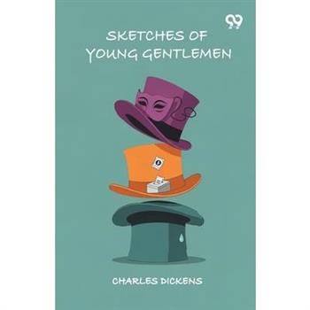 Sketches Of Young Gentlemen
