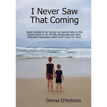 I Never Saw That Coming