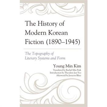 The History of Modern Korean Fiction (1890-1945)
