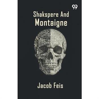 Shakspere And Montaigne