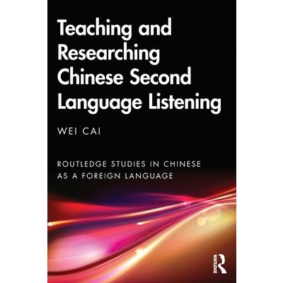 Teaching and Researching Chinese Second Language Listening
