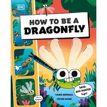 How to Be a Dragonfly