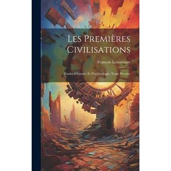 Les Premi癡res Civilisations
