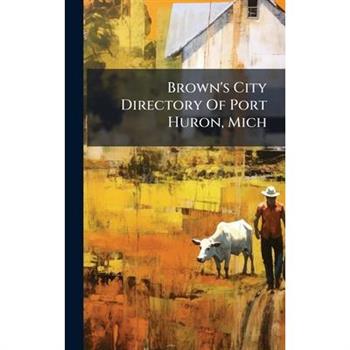 Brown's City Directory Of Port Huron, Mich