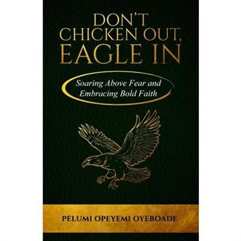 Don’t Chicken Out, Eagle In
