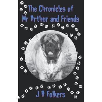 The Chronicles of Mr Arthur and friends