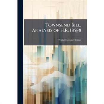 Townsend Bill, Analysis of H.R. 18588