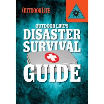 Outdoor Life’s Disaster Survival Guide