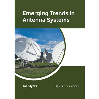Emerging Trends in Antenna Systems