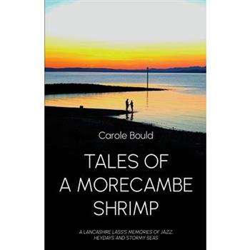 Tales of a Morecambe Shrimp