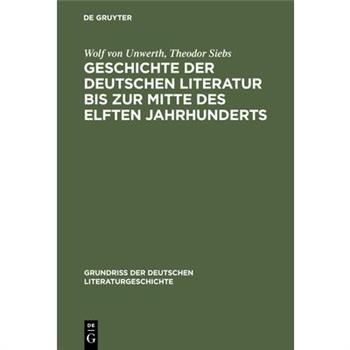 Geschichte Der Deutschen Literatur Bis Zur Mitte Des Elften Jahrhunderts