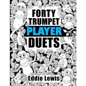 Forty Trumpet Player Duets