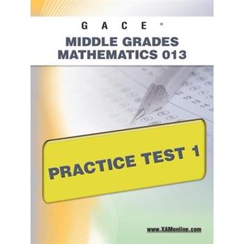 Gace Middle Grades Mathematics 013