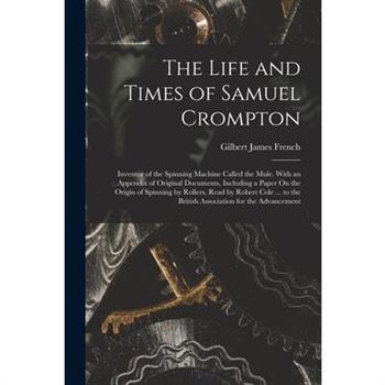 The Life and Times of Samuel Crompton