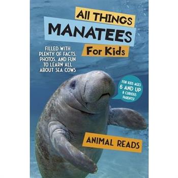 All Things Manatees For Kids