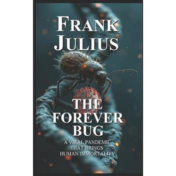 The Forever Bug