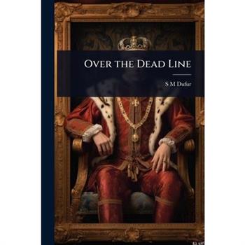 Over the Dead Line