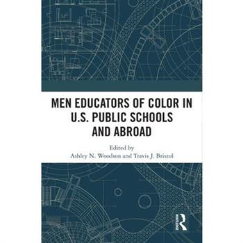 Men Educators of Color in U.S. Public Schools and Abroad