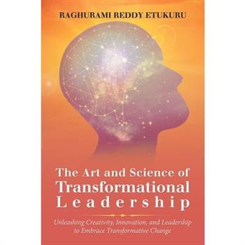 The Art and Science of Transformational Leadership