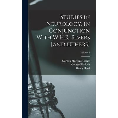 Studies in Neurology, in Conjunction With W.H.R. Rivers [and Others]; Volume 2
