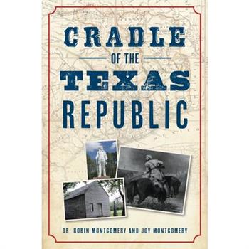 Cradle of the Texas Republic
