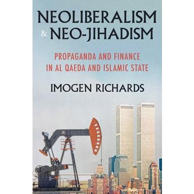 Neoliberalism and Neo-Jihadism