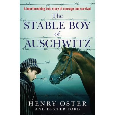 The Stable Boy of Auschwitz