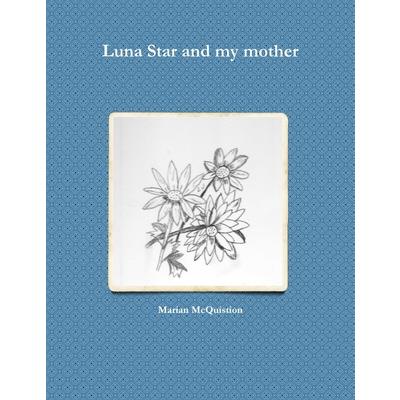 Luna Star and my mother