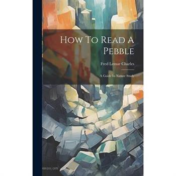 How To Read A Pebble