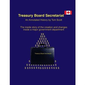 Treasury Board Secretariat - An Annotated. History