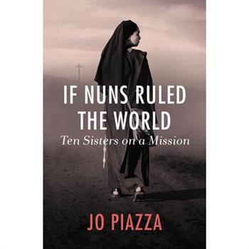 If Nuns Ruled the World