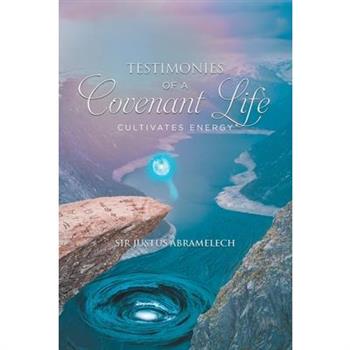 Testimonies of A Covenant Life