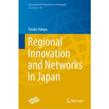 Regional Innovation and Networks in Japan