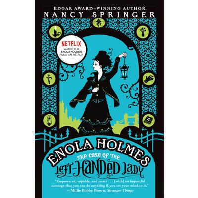 The Case of the Left-Handed Lady: An Enola Holmes Mystery