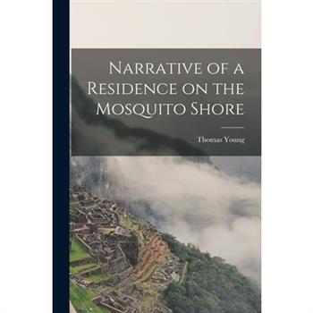 Narrative of a Residence on the Mosquito Shore