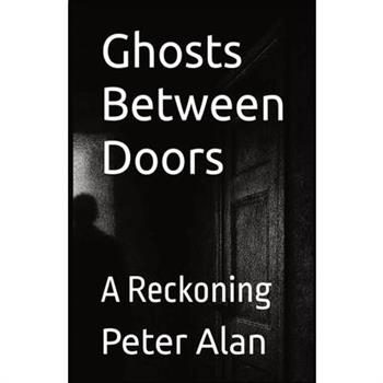 Ghosts Between Doors
