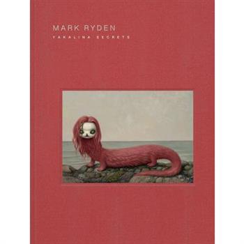 Mark Ryden Yakalina Secrets