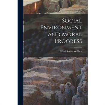 Social Environment and Moral Progress