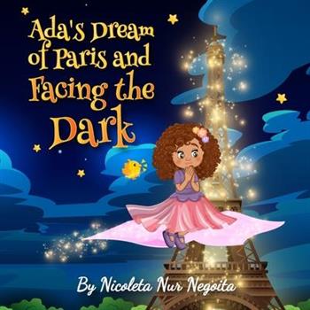 Ada’s Dream of Paris and Facing the Dark