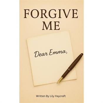 Forgive Me?